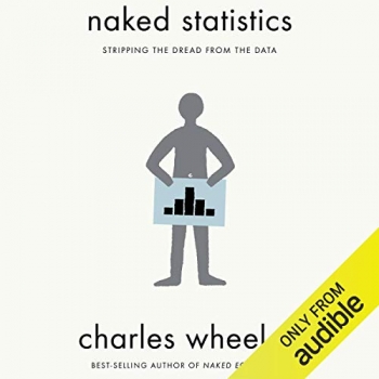کتاب Naked Statistics: Stripping the Dread from the Data