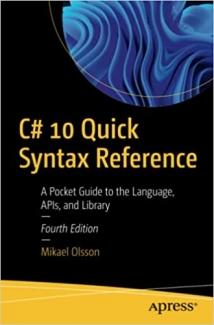کتاب C# 10 Quick Syntax Reference: A Pocket Guide to the Language, APIs, and Library