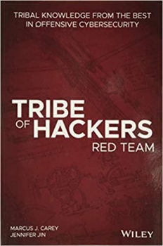 کتاب Tribe of Hackers Red Team: Tribal Knowledge from the Best in Offensive Cybersecurity