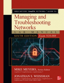 کتاب Mike Meyers’ CompTIA Network+ Guide to Managing and Troubleshooting Networks Lab Manual, Sixth Edition (Exam N10-008) (Mike Meyers’ Certification Passport)