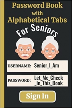 کتاب Password Book with Alphabetical Tabs: Large Print Username and Password Log Book with A-Z Tabs. For Seniors and the Vision Impaired