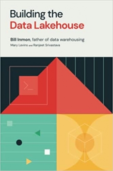 کتاب Building the Data Lakehouse First Edition