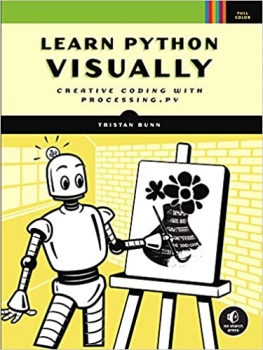 کتاب Learn Python Visually: Creative Coding with Processing.py