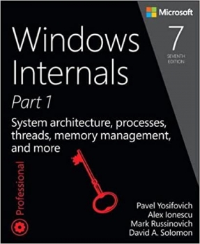 کتاب Windows Internals, Part 1: System architecture, processes, threads, memory management, and more (Developer Reference)
