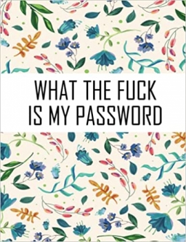 جلد سخت رنگی_کتاب What the fuck is my password: password organizer for usernames logins, web, email | Large print Journal to save other information With Alphabetical Tabs A-Z