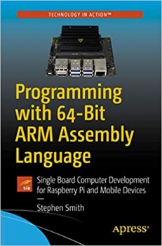 جلد معمولی سیاه و سفید_کتاب Programming with 64-Bit ARM Assembly Language: Single Board Computer Development for Raspberry Pi and Mobile Devices