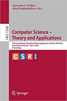 کتاب Computer Science – Theory and Applications: 17th International Computer Science Symposium in Russia, CSR 2022, Virtual Event, June 29 – July 1, 2022, … (Lecture Notes in Computer Science, 13296)
