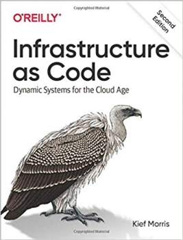 جلد سخت رنگی_کتابInfrastructure as Code: Dynamic Systems for the Cloud Age