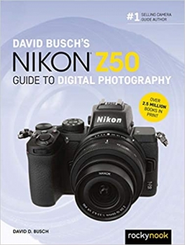 کتاب David Busch’s Nikon Z50 Guide to Digital Photography (The David Busch Camera Guide Series)