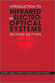 کتاب Introduction to Infrared and Electro-Optical Systems, Second Edition (Artech House Remote Sensing Library) (Artech Optoelectronics and Applied Optics)